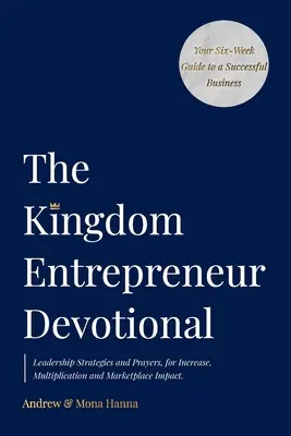 Le dévouement de l'entrepreneur du Royaume - The Kingdom Entrepreneur Devotional