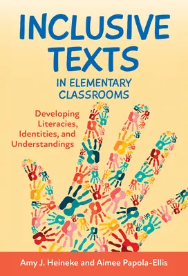Textes inclusifs dans les classes élémentaires : Développer les littératies, les identités et les compréhensions - Inclusive Texts in Elementary Classrooms: Developing Literacies, Identities, and Understandings