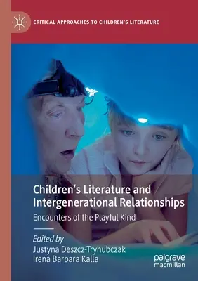 Littérature pour enfants et relations intergénérationnelles : La littérature pour enfants et les relations intergénérationnelles : des rencontres ludiques - Children's Literature and Intergenerational Relationships: Encounters of the Playful Kind