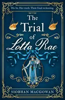 Le procès de Lotta Rae - Trial of Lotta Rae