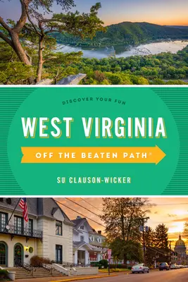 La Virginie-Occidentale hors des sentiers battus(r) : Découvrez votre plaisir - West Virginia Off the Beaten Path(r): Discover Your Fun