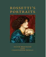 Les portraits de Rossetti - Rossetti's Portraits