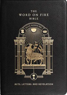 La Bible Parole de feu (Volume II) : Actes, Lettres et Apocalypse - The Word on Fire Bible (Volume II): Acts, Letters and Revelation Leather