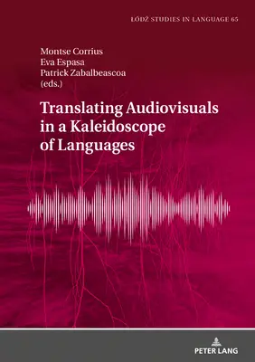 Traduire l'audiovisuel dans un kaléidoscope de langues - Translating Audiovisuals in a Kaleidoscope of Languages