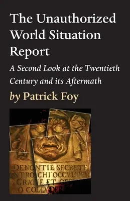 Le rapport non autorisé sur la situation dans le monde, 2e édition - The Unauthorized World Situation Report, 2nd Edition