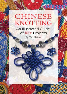 Le nouage chinois - Un guide illustré étape par étape - Chinese Knotting - An Illustrated Step-by-Step Guide