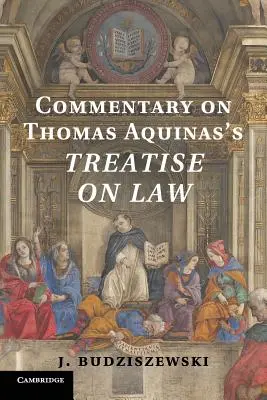 Commentaire sur le traité de droit de Thomas d'Aquin - Commentary on Thomas Aquinas's Treatise on Law