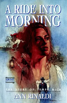 Une chevauchée vers le matin : L'histoire de Tempe Wick - A Ride Into Morning: The Story of Tempe Wick