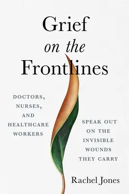 Le deuil en première ligne : Le traumatisme, le deuil et l'humanité dans la médecine moderne - Grief on the Front Lines: Reckoning with Trauma, Grief, and Humanity in Modern Medicine