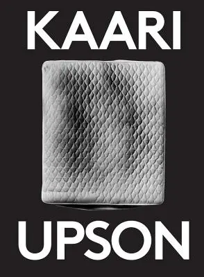 Kaari Upson : 2000 mots - Kaari Upson: 2000 Words
