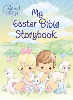 Moments précieux : Mon livre d'histoires bibliques de Pâques - Precious Moments: My Easter Bible Storybook