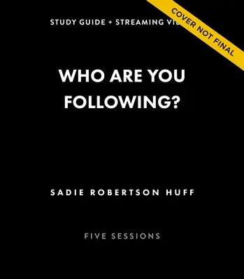 Qui suivez-vous ? Guide d'étude et vidéo en continu : Poursuivre Jésus dans un monde obsédé par les médias sociaux - Who Are You Following? Study Guide Plus Streaming Video: Pursuing Jesus in a Social Media Obsessed World
