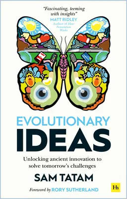 Idées évolutives : Débloquer l'innovation ancienne pour résoudre les défis de demain - Evolutionary Ideas: Unlocking Ancient Innovation to Solve Tomorrow's Challenges