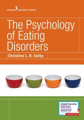 La psychologie des troubles de l'alimentation - The Psychology of Eating Disorders