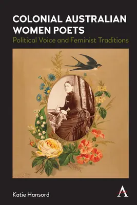 Femmes poètes de l'Australie coloniale : Voix politiques et traditions féministes - Colonial Australian Women Poets: Political Voice and Feminist Traditions
