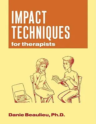 Techniques d'impact pour les thérapeutes - Impact Techniques for Therapists