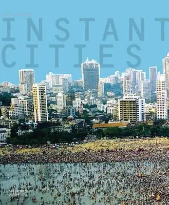 Villes instantanées - Instant Cities