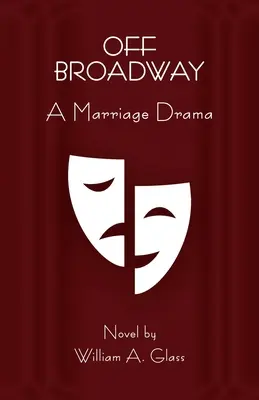 Off Broadway : Un drame conjugal - Off Broadway: A Marriage Drama