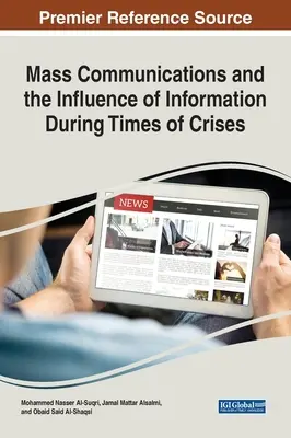 Les communications de masse et l'influence de l'information en temps de crise - Mass Communications and the Influence of Information During Times of Crises