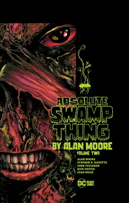 La Chose du Marais par Alan Moore Vol. 2 - Absolute Swamp Thing by Alan Moore Vol. 2