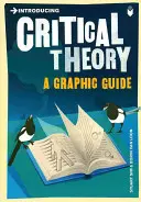 Introduction à la théorie critique : Un guide graphique - Introducing Critical Theory: A Graphic Guide