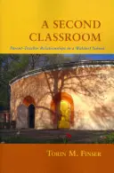 Une deuxième salle de classe : Les relations parents-enseignants dans une école Waldorf - A Second Classroom: Parent-Teacher Relationships in a Waldorf School