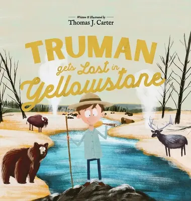 Truman se perd à Yellowstone - Truman Gets Lost In Yellowstone