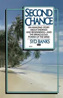 Deuxième chance - Une histoire étonnante sur les fins et les débuts - et le pouvoir miraculeux de l'esprit - Second Chance - An Amazing Story About Endings and Beginnings-- And the Miraculous Power of the Mind