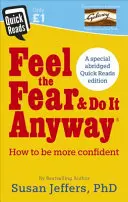 Ressentir la peur et le faire quand même - Feel the Fear and Do it Anyway