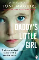 Daddy's Little Girl - Une famille parfaite avec un terrible secret - Daddy's Little Girl - A picture-perfect family with a terrible secret