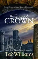 La Couronne du bois de sorcière - Le premier livre du Dernier Roi d'Osten Ard - Witchwood Crown - Book One of The Last King of Osten Ard