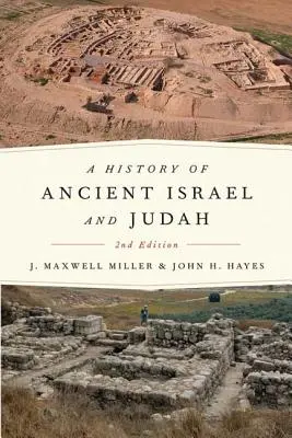 Histoire de l'ancien Israël et de l'ancien Juda, 2e éd. - A History of Ancient Israel and Judah, 2nd Ed.