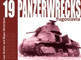 Panzerwrecks 19 - Yougoslavie - Panzerwrecks 19 - Yugoslavia