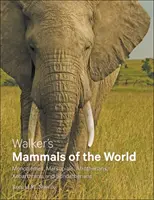 Les mammifères du monde de Walker : Monotrèmes, Marsupiaux, Afrothériens, Xénarthrans et Sundathériens - Walker's Mammals of the World: Monotremes, Marsupials, Afrotherians, Xenarthrans, and Sundatherians