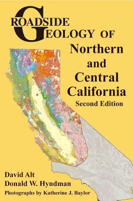 Géologie routière du nord et du centre de la Californie - Roadside Geology of Northern and Central California