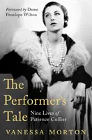 Récit d'un artiste - Les neuf vies de Patience Collier - Performer's Tale - The Nine Lives of Patience Collier