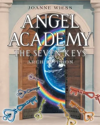 L'Académie des Anges : Les sept clés - Angel Academy: The Seven Keys