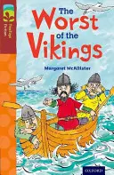 Oxford Reading Tree TreeTops Fiction : Niveau 15 Plus Pack A : Le pire des Vikings - Oxford Reading Tree TreeTops Fiction: Level 15 More Pack A: The Worst of the Vikings