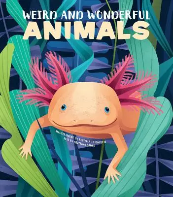 Animaux étranges et merveilleux - Weird and Wonderful Animals