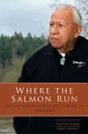 Là où courent les saumons : La vie et l'héritage de Bill Frank Jr. - Where the Salmon Run: The Life and Legacy of Bill Frank Jr.