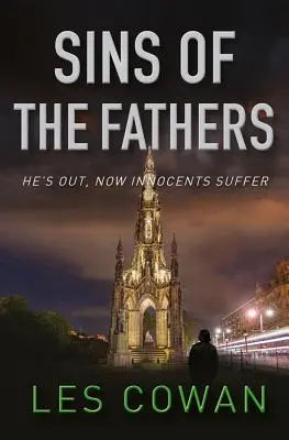 Les péchés des pères : Il est sorti, des innocents souffrent maintenant - Sins of the Fathers: He's out, now innocents suffer