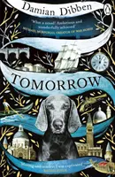 Tomorrow - Un récit historique envoûtant pour les lecteurs qui aiment Le cirque de nuit et La sirène et Mme Hancock. - Tomorrow - The spellbinding historical tale for readers who love The Night Circus and The Mermaid and Mrs Hancock