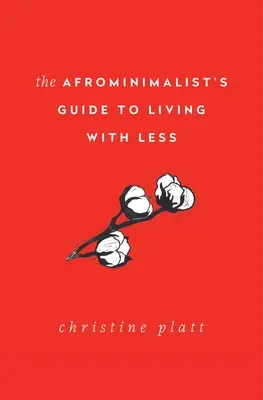 Le guide de l'Afrominimaliste pour vivre avec moins - The Afrominimalist's Guide to Living with Less