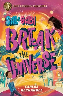 Sal et Gabi brisent l'univers - Sal and Gabi Break the Universe