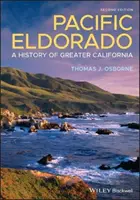L'Eldorado du Pacifique : Une histoire de la grande Californie - Pacific Eldorado: A History of Greater California