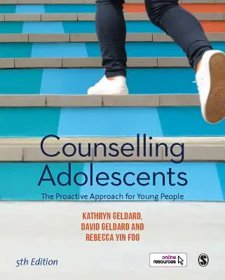 Counselling Adolescents : L'approche proactive pour les jeunes - Counselling Adolescents: The Proactive Approach for Young People