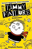 Timmy Failure : Nous nous rencontrons à nouveau - Timmy Failure: We Meet Again