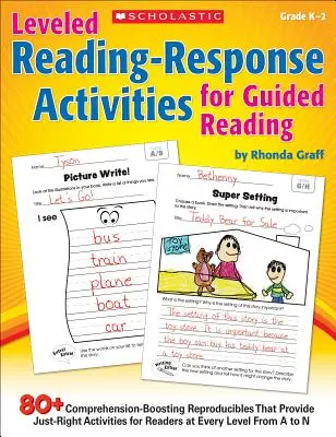 Activités de lecture-réponse à niveaux pour la lecture guidée : Plus de 80 reproductions qui stimulent la compréhension et proposent des activités adaptées aux lecteurs de niveau Eve. - Leveled Reading-Response Activities for Guided Reading: 80+ Comprehension-Boosting Reproducibles That Provide Just-Right Activities for Readers at Eve