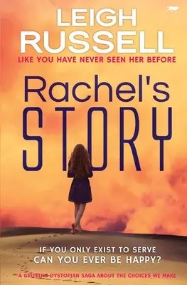 L'histoire de Rachel : Une saga dystopique captivante sur les choix que nous faisons - Rachel's Story: A Gripping Dystopian Saga about the Choices We Make