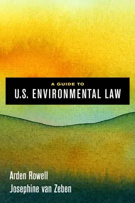 Guide du droit de l'environnement américain - A Guide to U.S. Environmental Law